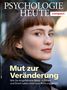 Psychologie Heute Compact 51: Mut zur Veränderung, Buch