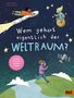 Anne Scheller: Wem gehört eigentlich der Weltraum?, Buch, Buch