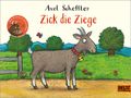 Axel Scheffler: Zick die Ziege, Buch, Buch