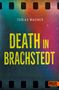 Tobias Wagner: Death in Brachstedt, Buch, Buch