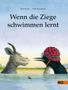 Nele Moost: Wenn die Ziege schwimmen lernt, Buch, Buch