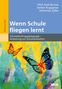 "Wenn Schule fliegen lernt. Schmetterlingspädagogik – Anleitung zur Schulrevolution." Illustration von bunten Schmetterlingen., Buch