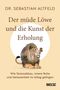 Dr. Sebastian Altfeld, Titel: Der müde Löwe und die Kunst der Erholung. Illustration: Ein sitzender Löwe mit Schmetterling.