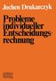 Jochen Drukarczyk: Probleme individueller Entscheidungsrechnung, Buch