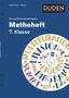 Reiner Böttcher: Matheheft 7. Klasse - kurz geübt & schnell kapiert, Buch