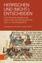 Herrschen und (Nicht-)Entscheiden, Buch