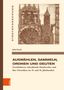 „Julia Bruch: AUSWÄHLEN, SAMMELN, ORDNEN UND DEUTEN. Geschichte(n) schreibende Handwerker und ihre Chroniken im 15. und 16. Jahrhundert.“ Das Cover zeigt eine historische Uhr mit Detailreichtum in Braun- und Beigetönen, senkrecht steht „STÄDTEFORSCHUNG“ links am Rand., Buch