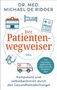 Michael De Ridder: Der Patientenwegweiser, Buch
