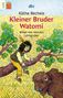 Käthe Recheis: Kleiner Bruder Watomi, Buch, Buch