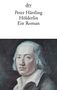 Peter Härtling: Hölderlin, Buch