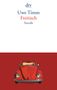 Uwe Timm: Freitisch, Buch