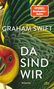 Graham Swift: Da sind wir, Buch