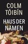 Colm Tóibín: Haus der Namen, Buch, Buch