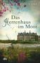 Felicity Whitmore: Das Herrenhaus im Moor, Buch