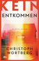 Christoph Wortberg: Kein Entkommen, Buch