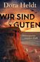 Dora Heldt: Wir sind die Guten, Buch