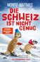 "Moritz Matthies. Die Schweiz ist nicht genug. SPIEGEL Bestseller-Autor. Ein Erdmännchen-Krimi. Zwei Erdmännchen beim Skifahren.", Buch
