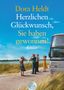 Dora Heldt: Herzlichen Glückwunsch, Sie haben gewonnen!, Buch