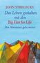 John Strelecky: Das Leben gestalten mit den Big Five for Life, Buch