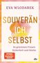 Eva Wlodarek: Souverän ich selbst So gewinnen Frauen Sicherheit und Stärke, Buch