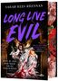 Sarah Rees Brennan: Long Live Evil, Buch