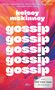 Kelsey McKinney: Gossip, Buch