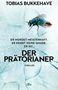 Text: "Tobias Bukkehave. Er mordet meisterhaft. Er kennt keine Gnade. Er ist... Der Prätorianer. Thriller." Fliege auf Eis. Logo: dtv., Buch