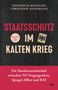 Friedrich Kießling: Staatsschutz im Kalten Krieg, Buch