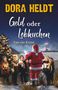 Dora Heldt: Geld oder Lebkuchen, Buch