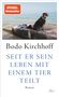 Bodo Kirchhoff: Seit er sein Leben mit einem Tier teilt, Buch