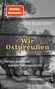 Jochen Buchsteiner: Wir Ostpreußen, Buch