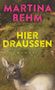 Martina Behm: Hier draußen, Buch