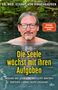 Eckart von Hirschhausen: Die Seele wächst mit ihren Aufgaben, Buch, Buch