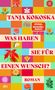 Bunte Quadrate mit Blumen. Text: "Tanja Kokoska", "Was haben Sie für einen Wunsch?", "Spiegel Bestseller-Autorin", "Roman"., Buch