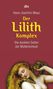 Hans-Joachim Maaz: Der Lilith-Komplex, Buch, Buch