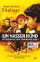 Arye Sharuz Shalicar: »Ein nasser Hund ist besser als ein trockener Jude«, Buch