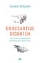 Armin Schmitt: Großartige Giganten, Buch