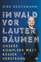Text: "DIRK BROCKMANN IM WALD VOR LAUTER BÄUMEN UNSERE KOMPLEXE WELT BESSER VERSTEHEN". Ein Mann mit Glatze im Anzug.