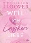 Colleen Hoover: Weil ich Layken liebe, Buch, Buch