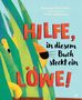Brooke Hartman: Hilfe, in diesem Buch steckt ein Löwe!, Buch