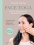 Claudia Granig: Face Yoga - Sanfte Übungen mit großer Wirkung, Buch