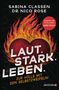 Sabina Classen: Laut.Stark.Leben., Buch