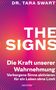 Tara Swart: The Signs - Die Kraft unserer Wahrnehmung, Buch, Buch