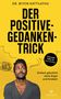 Text: "Der Positive-Gedanken-Trick. Schnelle Hilfe für Overthinker. Einfach glücklich ohne Angst und Grübeln." Porträt eines Mannes., Buch