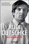 Ulrich Chaussy: Rudi Dutschke. Die Biographie, Buch