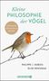 Philippe J. Dubois: Kleine Philosophie der Vögel, Buch
