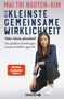 Mai Thi Nguyen-Kim: Die kleinste gemeinsame Wirklichkeit, Buch