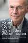 Boris Cyrulnik: Die mit den Wölfen heulen, Buch