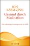 Jon Kabat-Zinn: Gesund durch Meditation, Buch