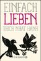 Thich Nhat Hanh: Einfach lieben, Buch